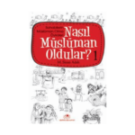Nasıl Müslüman Oldular 1