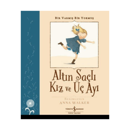 Altın Saçlı Kız Ve Üç Ayı - Bir Varmış Bir Yokmuş