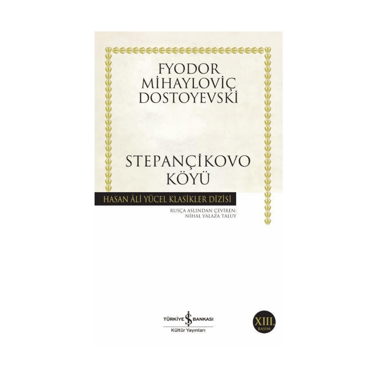 b8245-stepancikova-koyu-hasan-ali-yucel-klasikleri-121-1-1.png Stepançikova Köyü - Hasan Ali Yücel Klasikleri 121 - Görsel 1