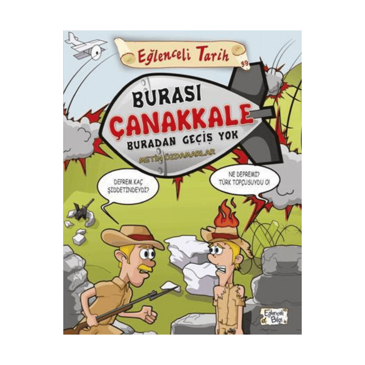 b96da-eglenceli-bilgi-tarih-39-burasi-canakkale-buradan-gecis-yok-1-1.png Eğlenceli Bilgi Tarih 39 - Burası Çanakkale Buradan Geçiş Yok - Görsel 1