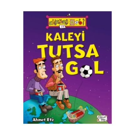 Eğlenceli Bilgi Hobi 19 - Kaleyi Tutsa Gol