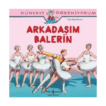 Dünyayı Öğreniyorum-Arkadaşım Balerin