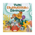 Yumi Elhamdülillahı Öğreniyor / Yapbozlu Kitap 3