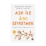 Aşk İle Anı Seyretmek