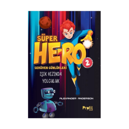 Süper Hero Gelecekten Bir Gün Serüven Günlükleri 3