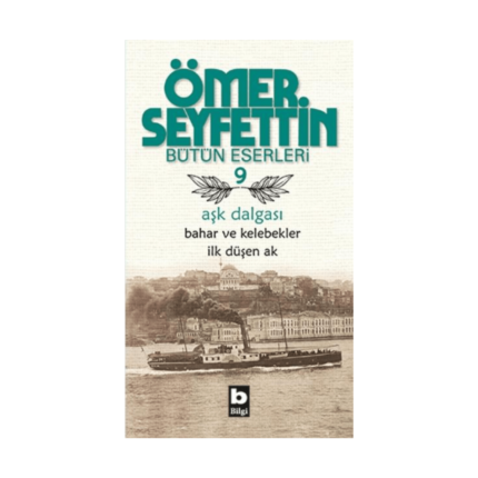 Bütün Eserleri 9 - Aşk Dalgası