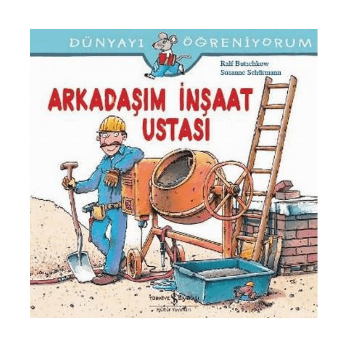 bcaab-dunyayi-ogreniyorum-arkadasim-insaat-ustasi-1-1.png Dünyayı Öğreniyorum-Arkadaşım İnşaat Ustası - Görsel 1