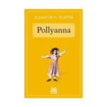 Pollyanna - Arkadaş Yayınevi