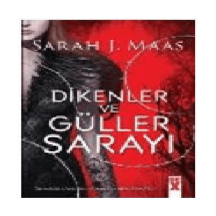 Dikenler Ve Güller Sarayı
