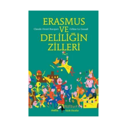 Küçük Filozoflar 15- Erasmus Ve Deliliğin Zilleri