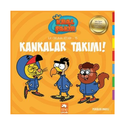 Kral Şakir İlk Okuma Kitabı 15 Kankalar Takımı
