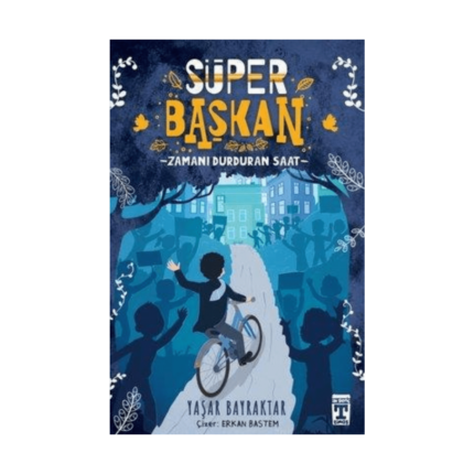 Süper Başkan - Zamanı Durduran Saat