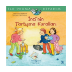 İlk Okuma Kitabım - İnci'nin Tartışma Kuralları