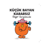 Küçük Bayan Kararsız