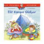 İlk Okuma Kitabım- Elif Kampa Gidiyor