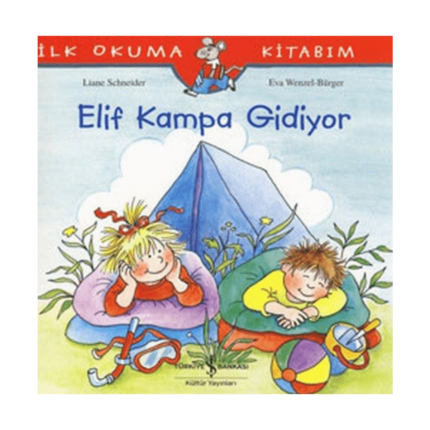 İlk Okuma Kitabım- Elif Kampa Gidiyor