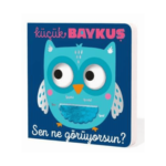 Küçük Baykuş Sen Ne Görüyorsun? Ciltli