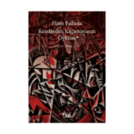 Kendinden Kaçamayanın Öyküsü