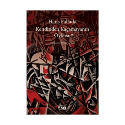Kendinden Kaçamayanın Öyküsü