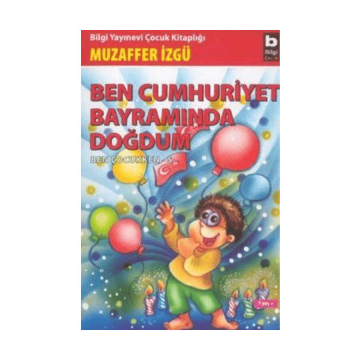 c2379-ben-cumhuriyet-bayraminda-dogdum-1-1.png Ben Cumhuriyet Bayramında Doğdum - Görsel 1
