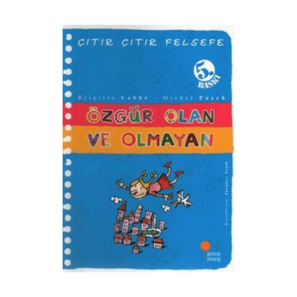 Çıtır Çıtır Felsefe-Özgür Olan Ve Olmayan