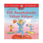İlk Okuma Kitabım- Elif Anaokulunda Yatıya Kalıyor