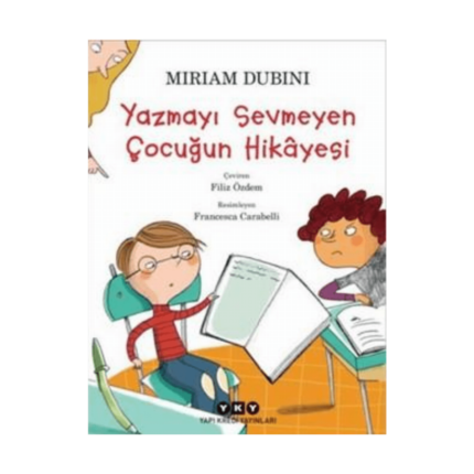 Yazmayı Sevmeyen Çocuğun Hikayesi