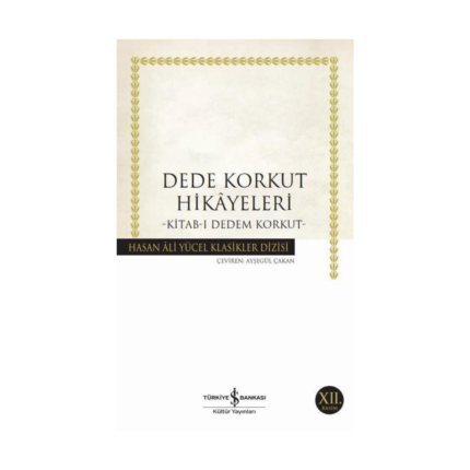 Dede Korkut Hikayeleri - Kitab-I Dedem Korkut - Hasan Ali Yücel Klasikleri 327
