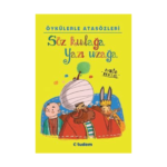 Öykülerle Atasözleri Söz Kulağa Yazı Uzağa