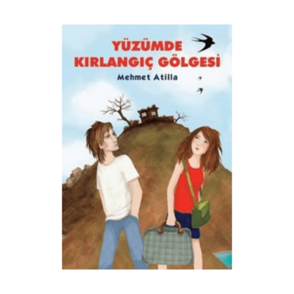 Yüzümde Kırlangıç Gölgesi