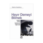 Hayır Demeyi Bilmek