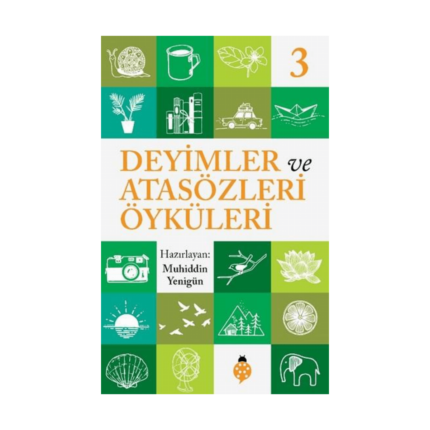 Atasözleri Ve Deyimler Öyküleri - 3