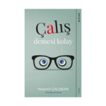 Çalış Demesi Kolay