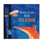 Mutluluk Bir Tilkidir