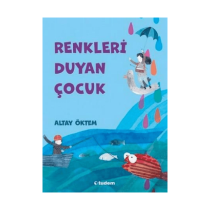 Renkleri Duyan Çocuk