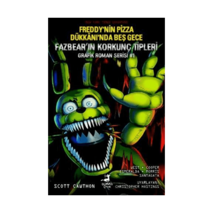 Freddy’nin Pizza Dükkanı’nda Beş Gece: Fazbear’ın Korkunç Tipleri Grafik Roman Serisi #1