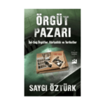 Örgüt Pazarı Sol-Sağ Örgütler. Kürtçülük Ve Tarikatlar