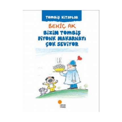 Tombiş Serisi 3 Bizim Tombiş Fiyonk Makarnayı Çok Seviyor