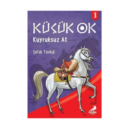 Küçük Ok 3 - Kuyruksuz At
