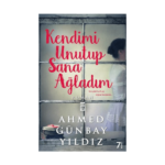 Kendimi Unutup Sana Ağladım