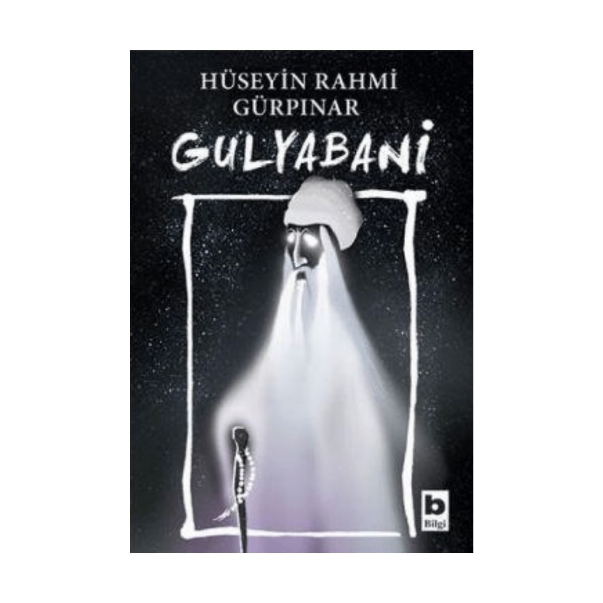 c7589-gulyabani-bilgi-yayinevi-1-1.png Gulyabani - Bilgi Yayınevi - Görsel 1