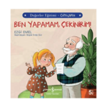 Ben Yapamam Çekinirim! - Değerler Eğitimi Özgüven
