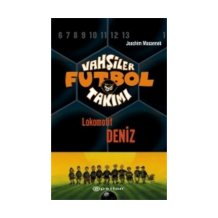Vahşiler Futbol Takımı 5 Lokomotif Deniz Ciltli