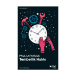 Tembellik Hakkı - Can Yayınları