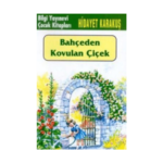 Bahçeden Kovulan Çiçek