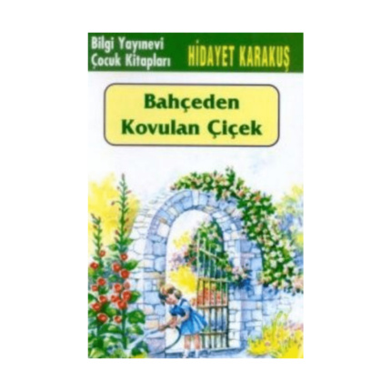 Bahçeden Kovulan Çiçek