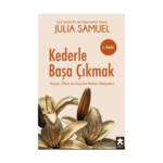 Kederle Başa Çıkmak Yaşam. Ölüm Ve Hayatta Kalma Hikayeleri