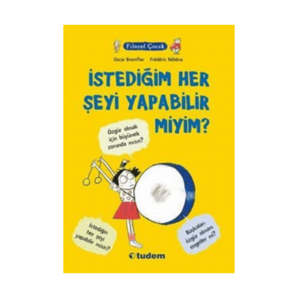 Filozof Çocuk İstediğim Her Şeyi Yapabilir Miyim?