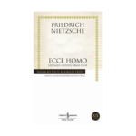 Ecce Homo - Kişi Nasıl Olduğu Kimse Olur - Hasan Ali Yücel Klasikleri 117