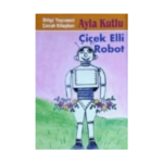 Çiçek Elli Robot